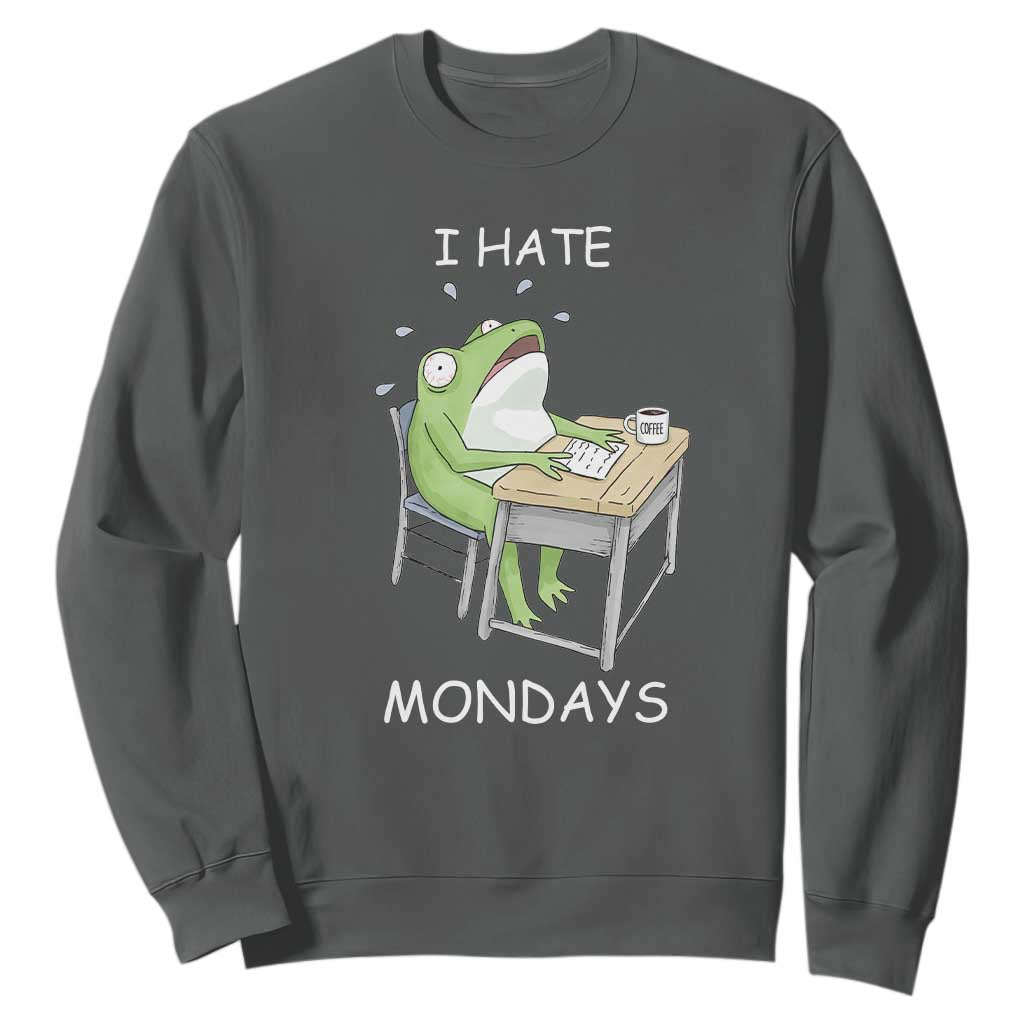 Funny Office Frog Sweatshirt I Hate Mondays TS12 Dark Heather Print Your Wear