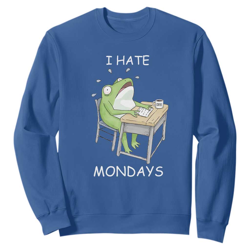 Funny Office Frog Sweatshirt I Hate Mondays TS12 Royal Blue Print Your Wear