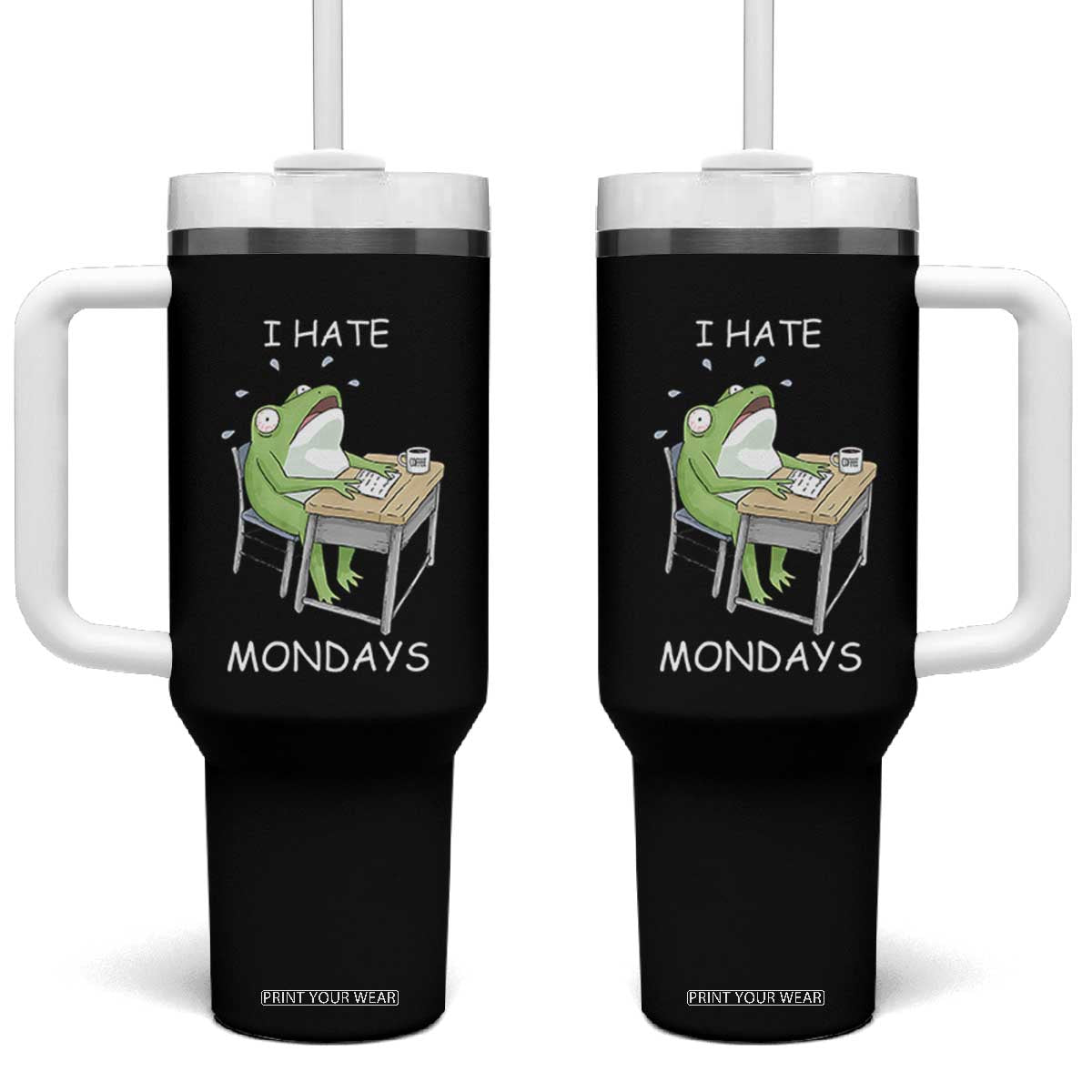 Funny Office Frog Tumbler With Handle I Hate Mondays TS12 One Size: 40 oz Black Print Your Wear