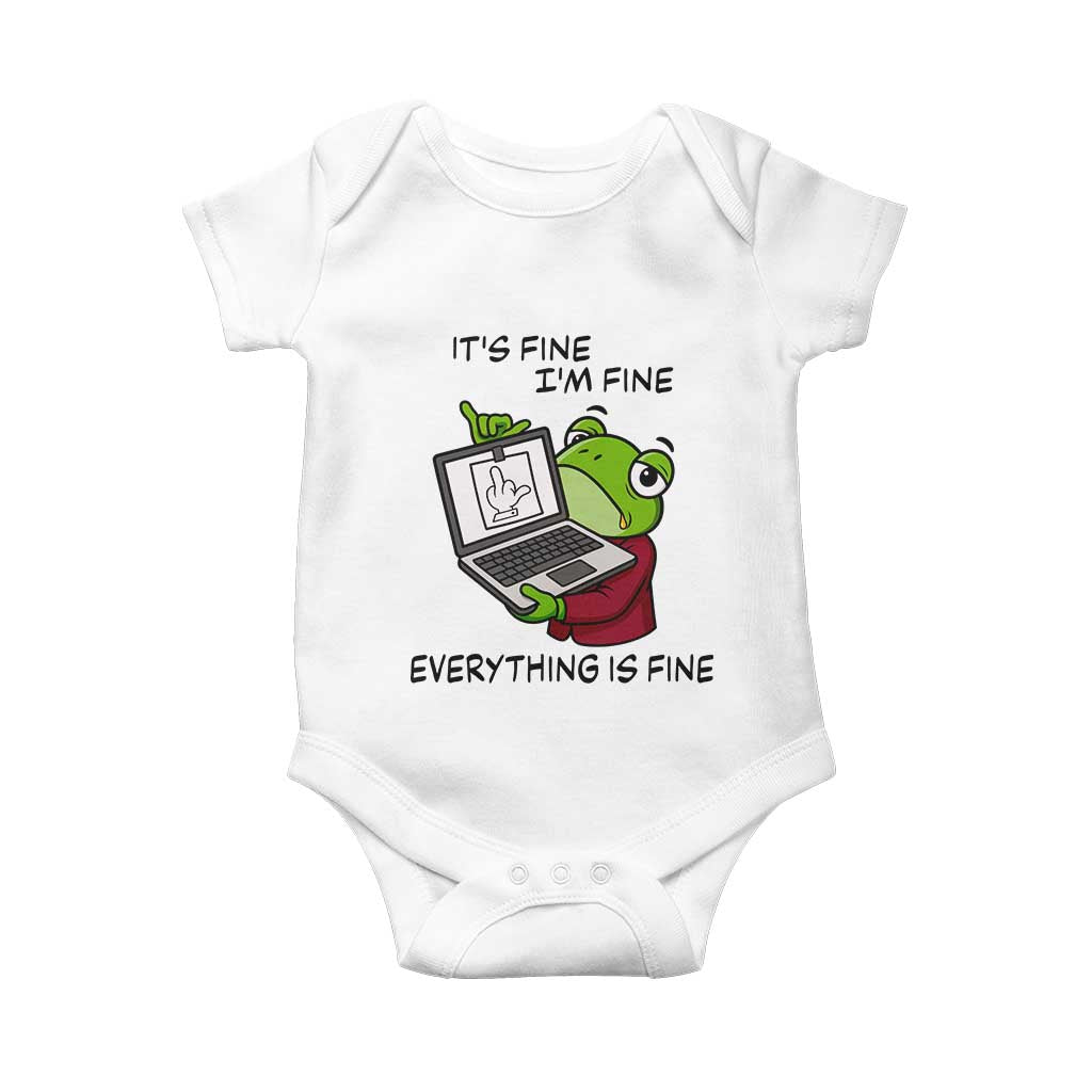 It Is Fine I Am Fine Everything Is Fine Baby Onesie Attitude Frog TS12 White Print Your Wear