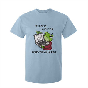 It Is Fine I Am Fine Everything Is Fine T Shirt For Kid Attitude Frog TS12 Light Blue Print Your Wear