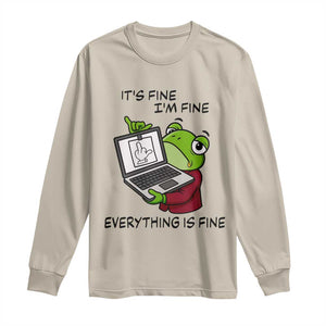It Is Fine I Am Fine Everything Is Fine Long Sleeve Shirt Attitude Frog TS12 Sand Print Your Wear