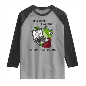 It Is Fine I Am Fine Everything Is Fine Raglan Shirt Attitude Frog TS12 Sport Gray Black Print Your Wear