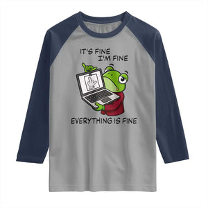 It Is Fine I Am Fine Everything Is Fine Raglan Shirt Attitude Frog TS12 Sport Gray Navy Print Your Wear