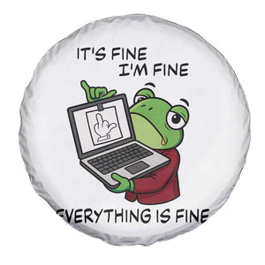 It Is Fine I Am Fine Everything Is Fine Spare Tire Cover Attitude Frog TS12 Print Your Wear