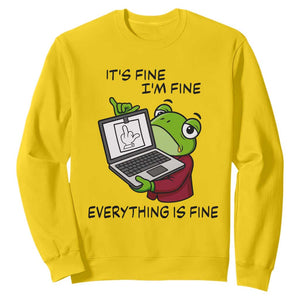 It Is Fine I Am Fine Everything Is Fine Sweatshirt Attitude Frog TS12 Daisy Print Your Wear