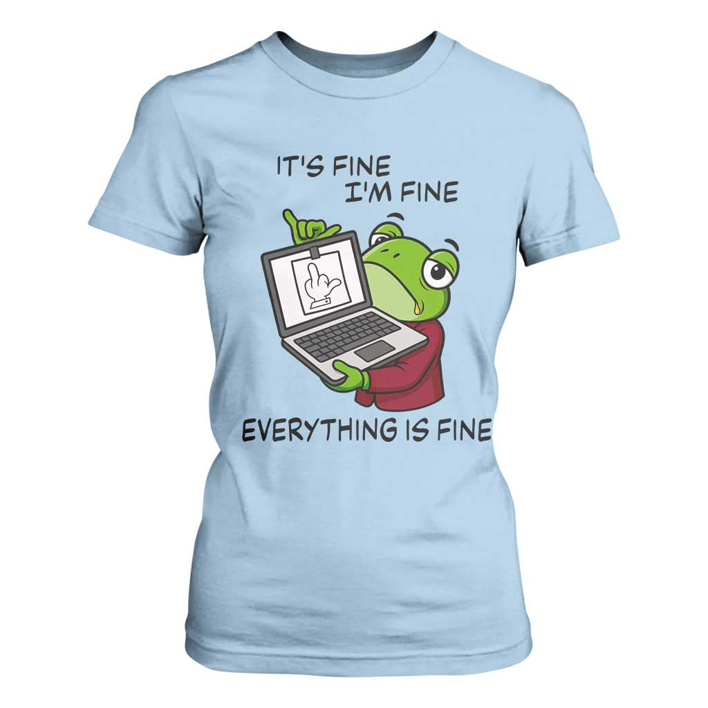It Is Fine I Am Fine Everything Is Fine T Shirt For Women Attitude Frog TS12 Light Blue Print Your Wear