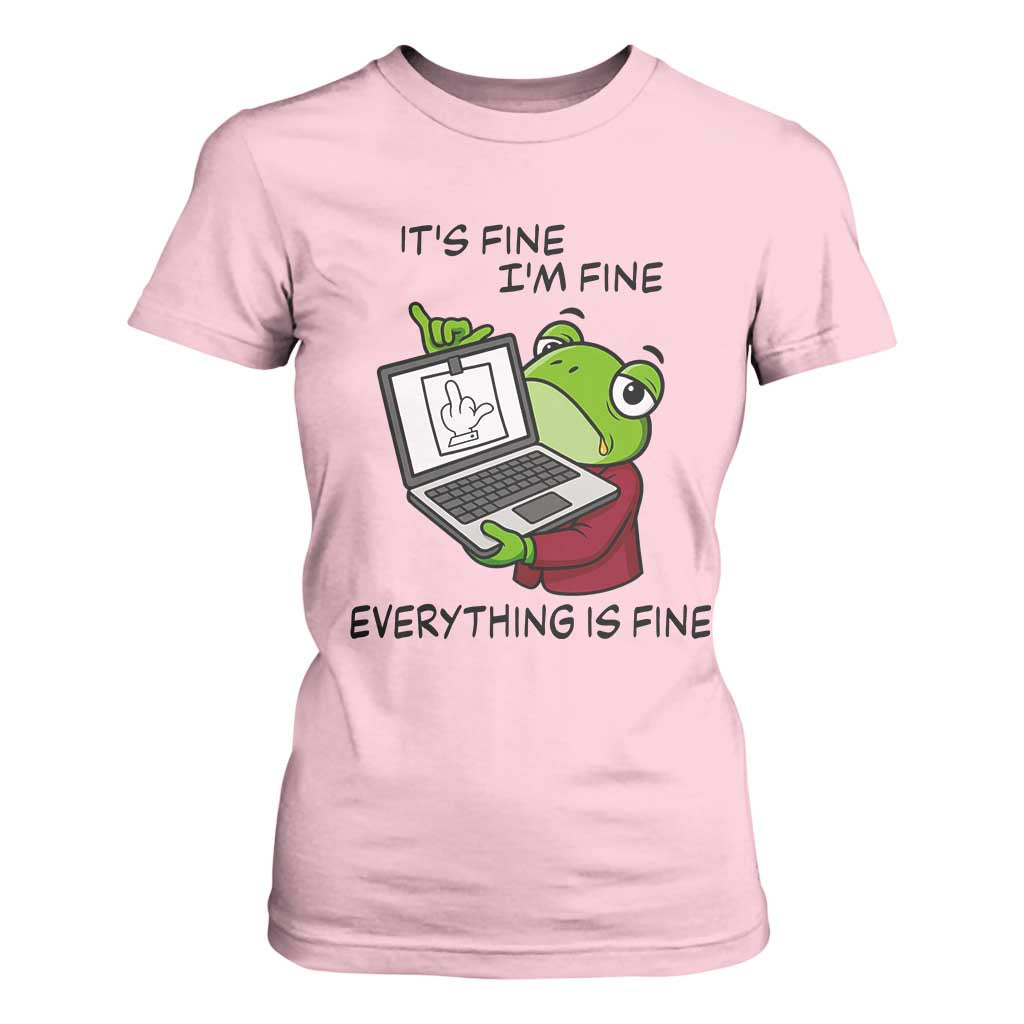 It Is Fine I Am Fine Everything Is Fine T Shirt For Women Attitude Frog TS12 Light Pink Print Your Wear
