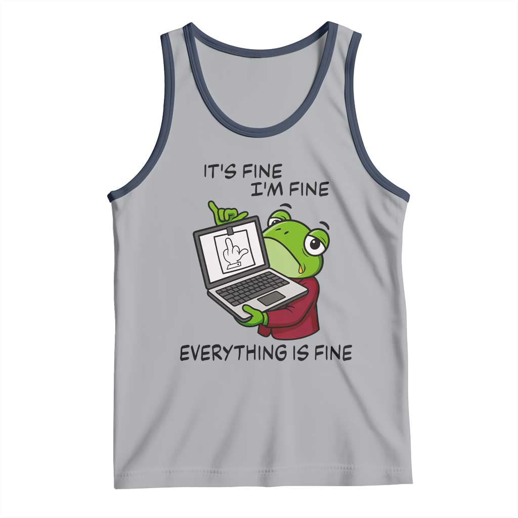 It Is Fine I Am Fine Everything Is Fine Tank Top Attitude Frog TS12 Athletic Heather Navy Print Your Wear