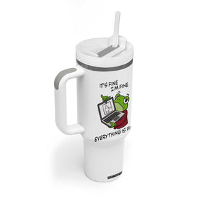 It Is Fine I Am Fine Everything Is Fine Tumbler With Handle Attitude Frog TS12 Print Your Wear