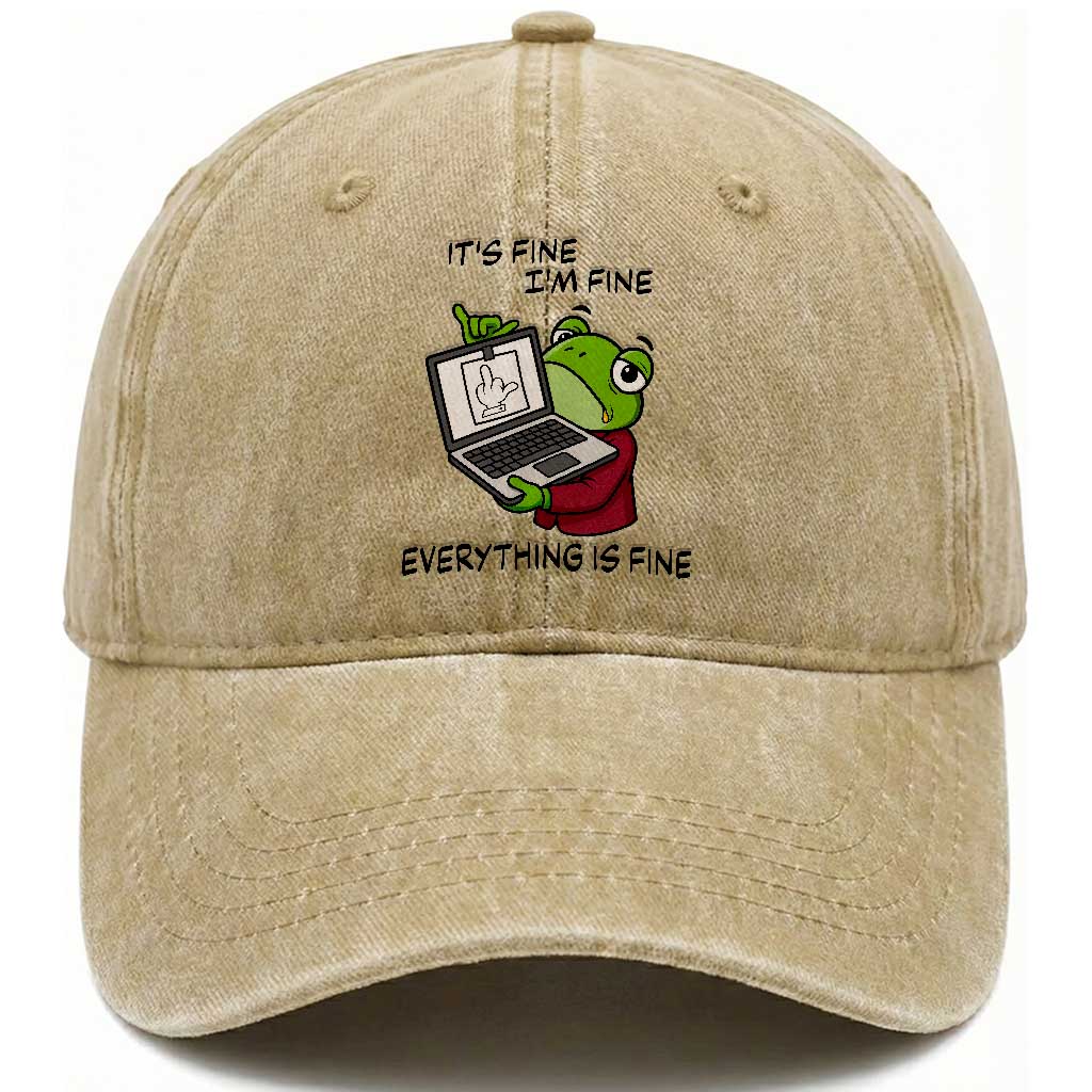 It Is Fine I Am Fine Everything Is Fine Washed Cotton Baseball Cap Attitude Frog TS12 Print Your Wear