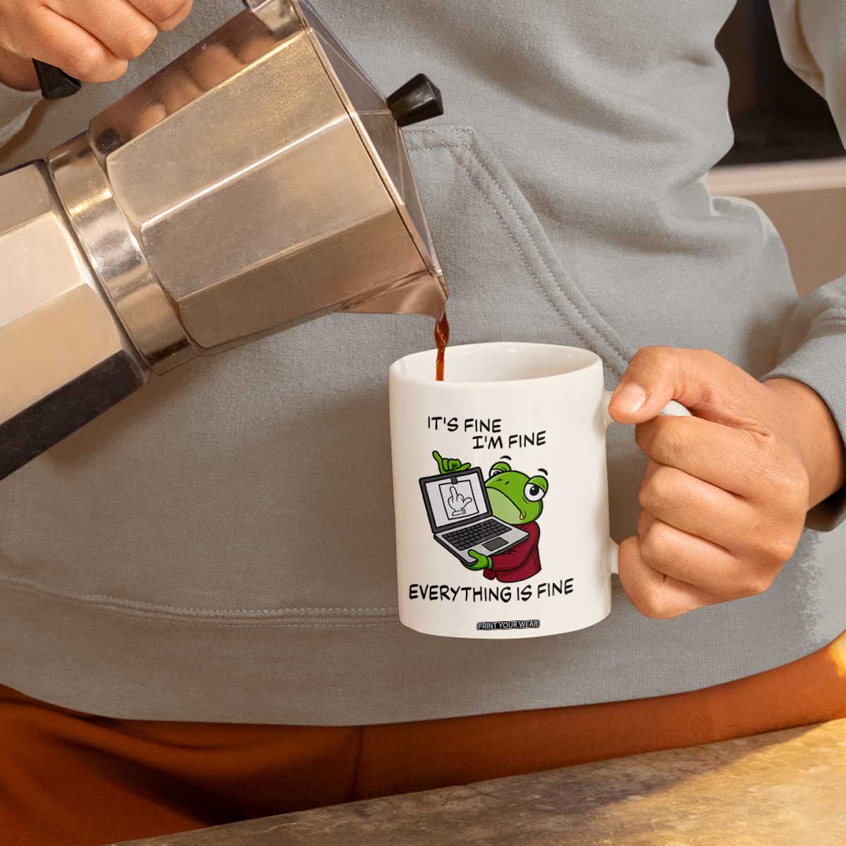 It Is Fine I Am Fine Everything Is Fine Coffee Mug Attitude Frog TS12 Print Your Wear