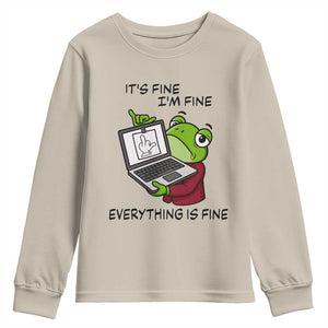 It Is Fine I Am Fine Everything Is Fine Youth Sweatshirt Attitude Frog TS12 Sand Print Your Wear