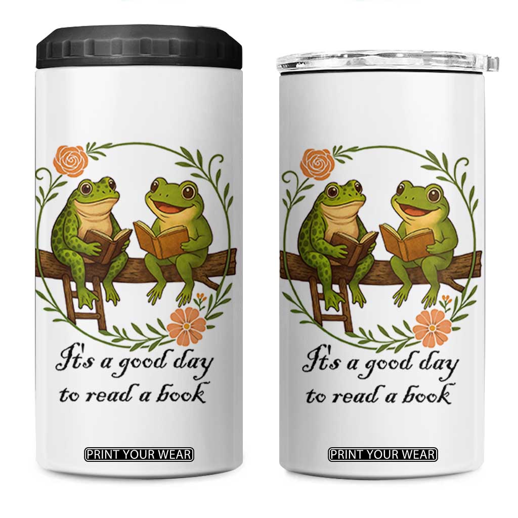 It Is A Good Day To Read A Book 4 in 1 Can Cooler Tumbler Frog Book Lover TS12 One Size: 16 oz White Print Your Wear