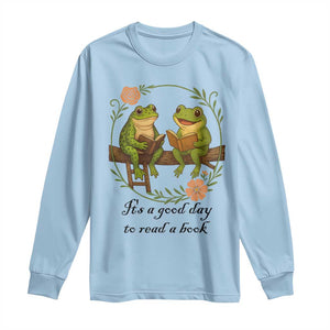 It Is A Good Day To Read A Book Long Sleeve Shirt Frog Book Lover TS12 Light Blue Print Your Wear