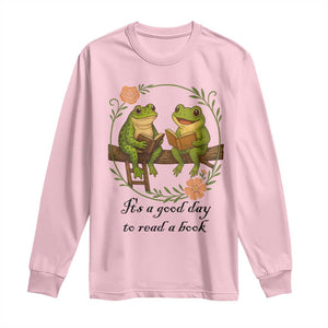 It Is A Good Day To Read A Book Long Sleeve Shirt Frog Book Lover TS12 Light Pink Print Your Wear