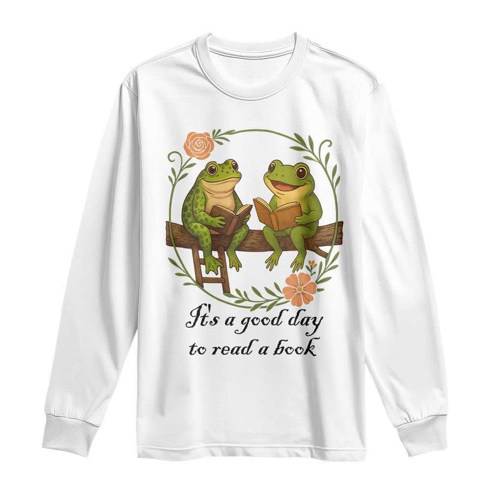 It Is A Good Day To Read A Book Long Sleeve Shirt Frog Book Lover TS12 White Print Your Wear