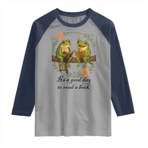 It Is A Good Day To Read A Book Raglan Shirt Frog Book Lover TS12 Sport Gray Navy Print Your Wear
