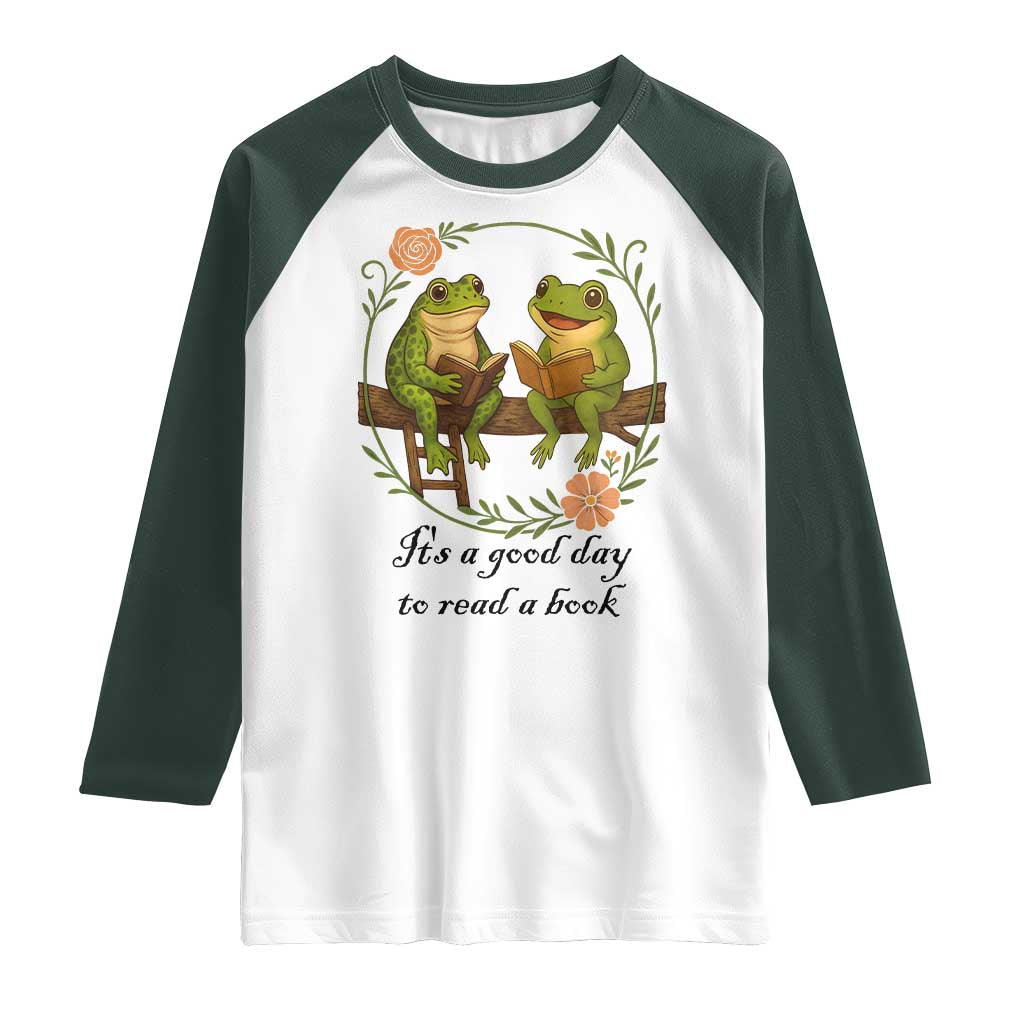It Is A Good Day To Read A Book Raglan Shirt Frog Book Lover TS12 White Dark Forest Green Print Your Wear