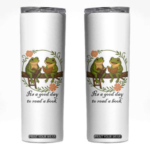 It Is A Good Day To Read A Book Skinny Tumbler Frog Book Lover TS12 White Print Your Wear