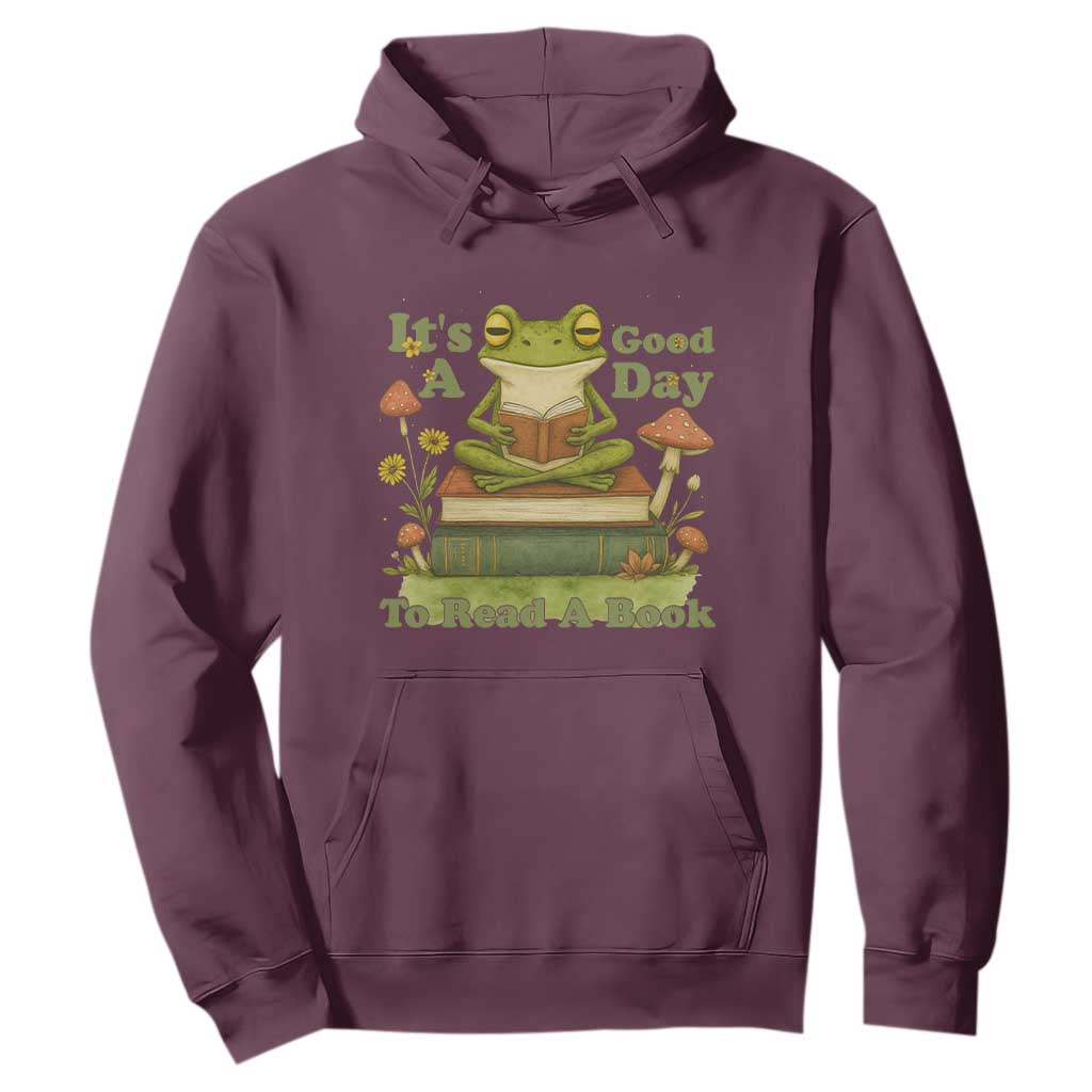 It Is A Good Day To Read A Book Hoodie Funny Frog Reading TS12 Maroon Print Your Wear