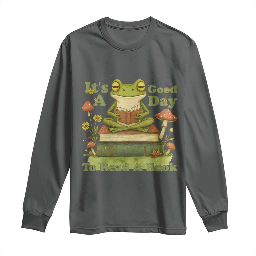 It Is A Good Day To Read A Book Long Sleeve Shirt Funny Frog Reading TS12 Dark Heather Print Your Wear