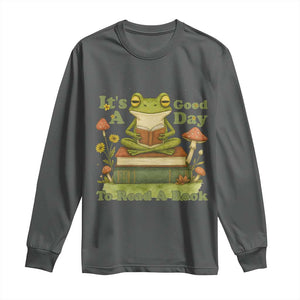 It Is A Good Day To Read A Book Long Sleeve Shirt Funny Frog Reading TS12 Dark Heather Print Your Wear