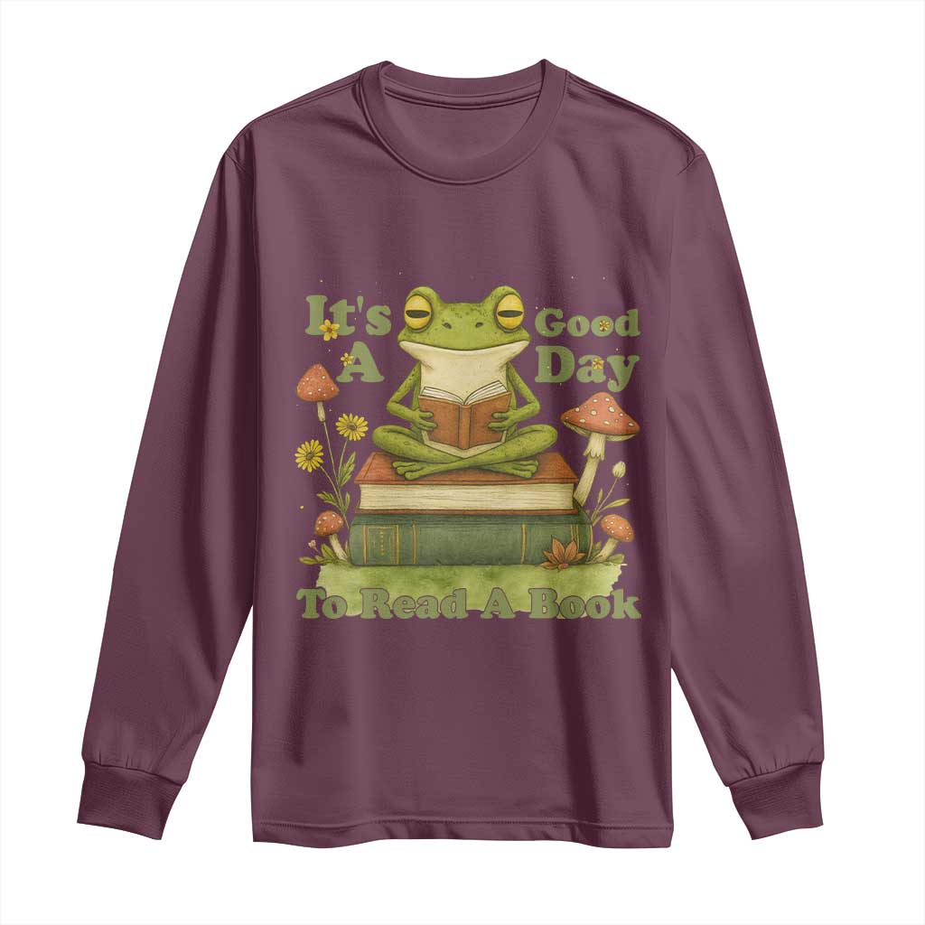 It Is A Good Day To Read A Book Long Sleeve Shirt Funny Frog Reading TS12 Maroon Print Your Wear