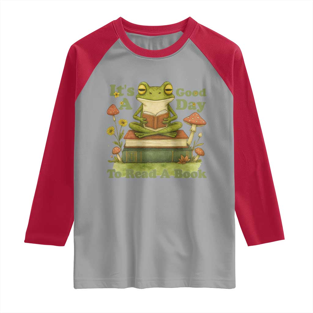 It Is A Good Day To Read A Book Raglan Shirt Funny Frog Reading TS12 Sport Gray Red Print Your Wear