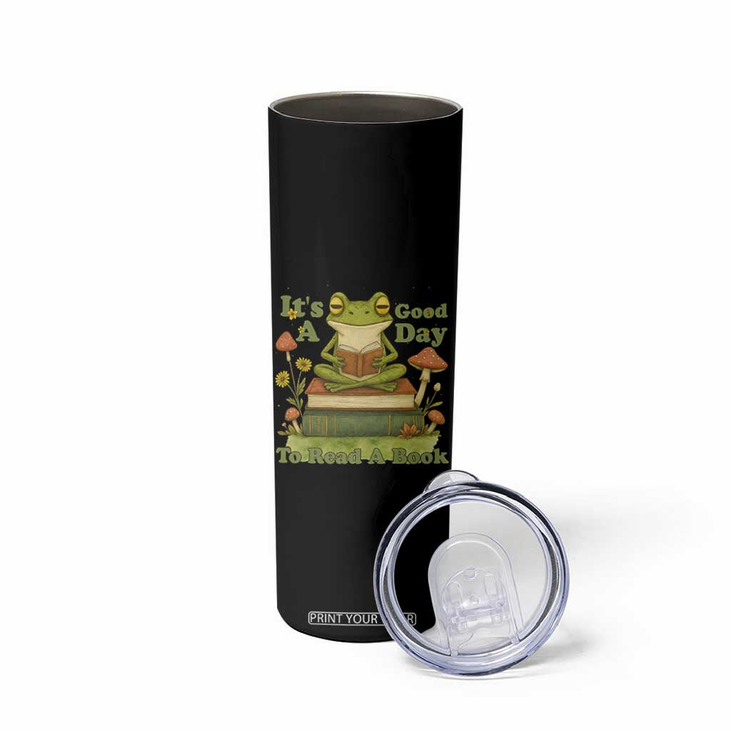 It Is A Good Day To Read A Book Skinny Tumbler Funny Frog Reading TS12 Print Your Wear