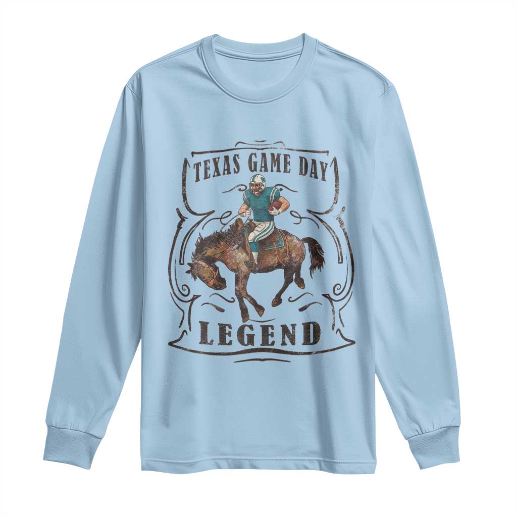 TX Game Day Legend Long Sleeve Shirt Funny CFF TS12 Light Blue Print Your Wear