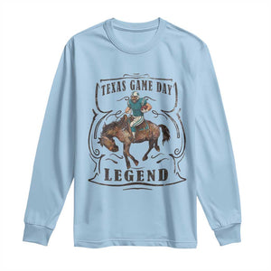 Texas Game Day Legend Long Sleeve Shirt Funny Football Cowboy TS12 Light Blue Print Your Wear