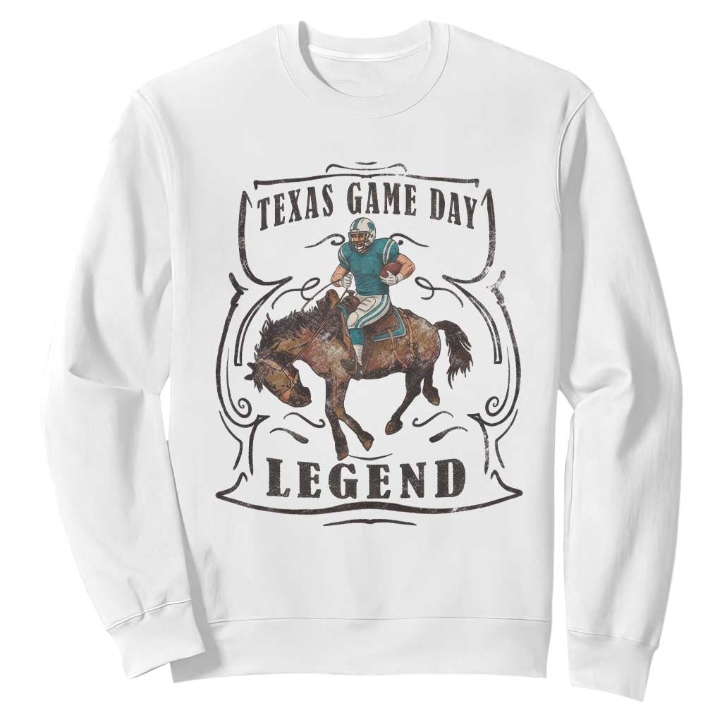 Texas Game Day Legend Sweatshirt Funny Football Cowboy TS12 White Print Your Wear