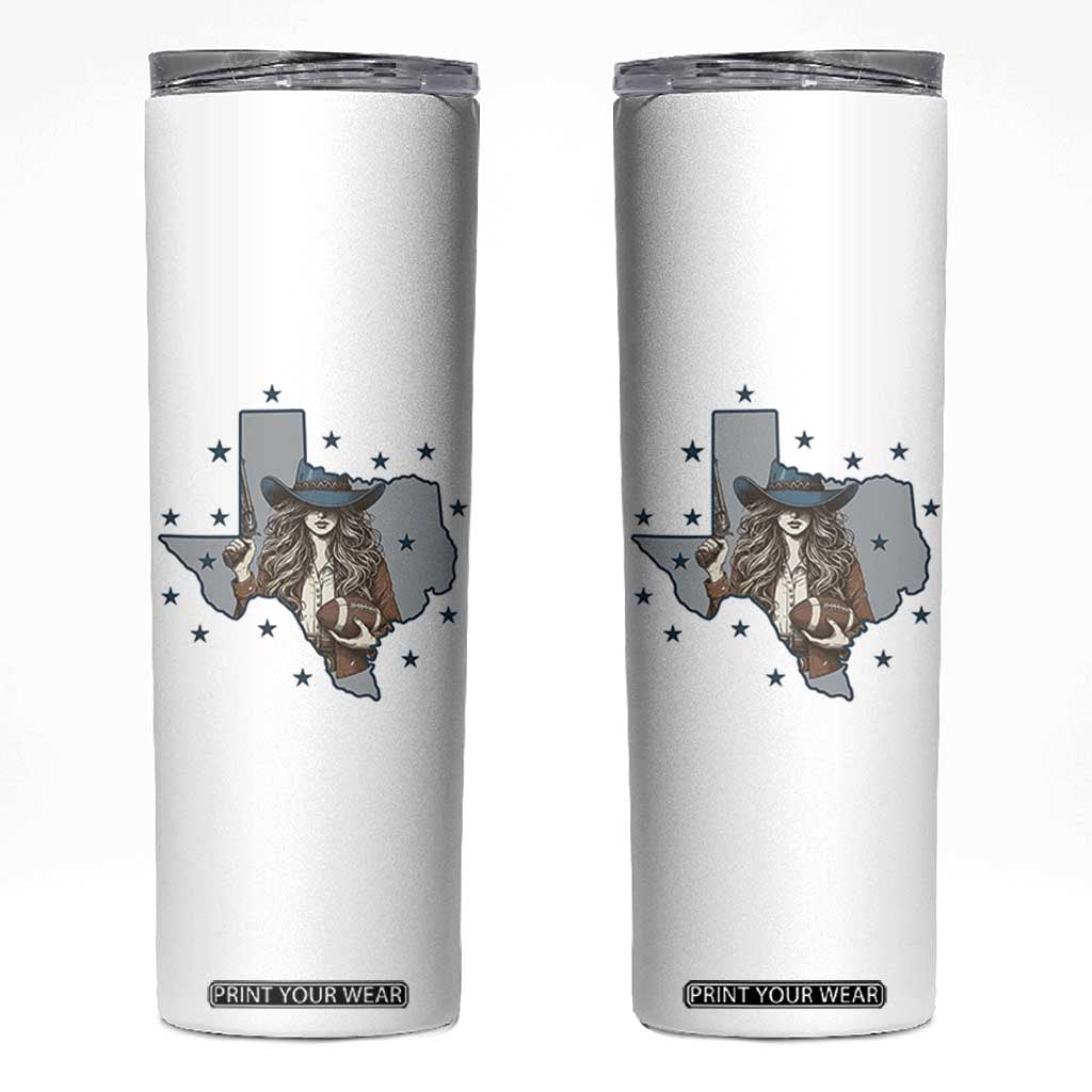 Funny Texas Cowgirl Skinny Tumbler Football Lover Gift TS12 White Print Your Wear