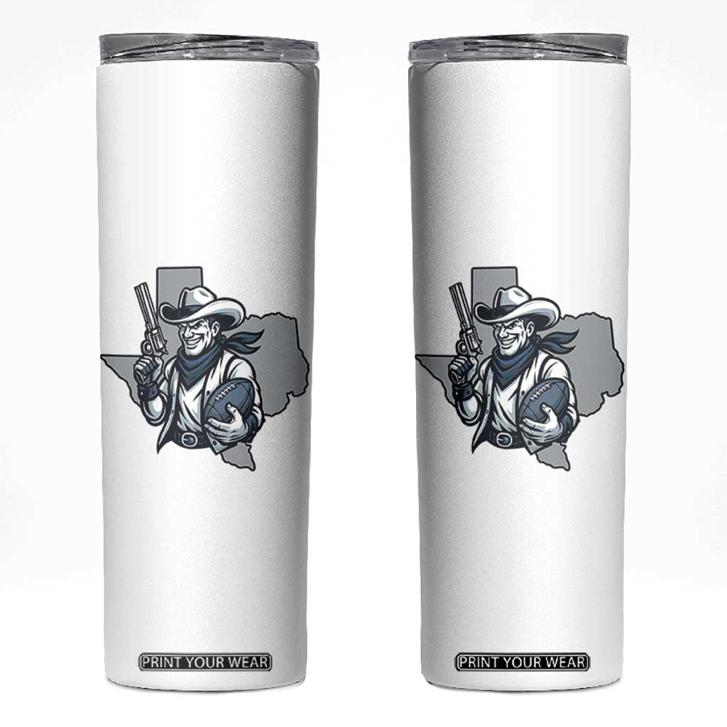 Funny Texas Cowboy Skinny Tumbler Football Lover Gift TS12 White Print Your Wear