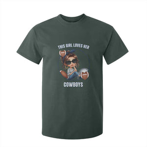 This Girl Loves Her Cowboy T Shirt For Kid Game Day Gift For Fans TS12 Dark Forest Green Print Your Wear