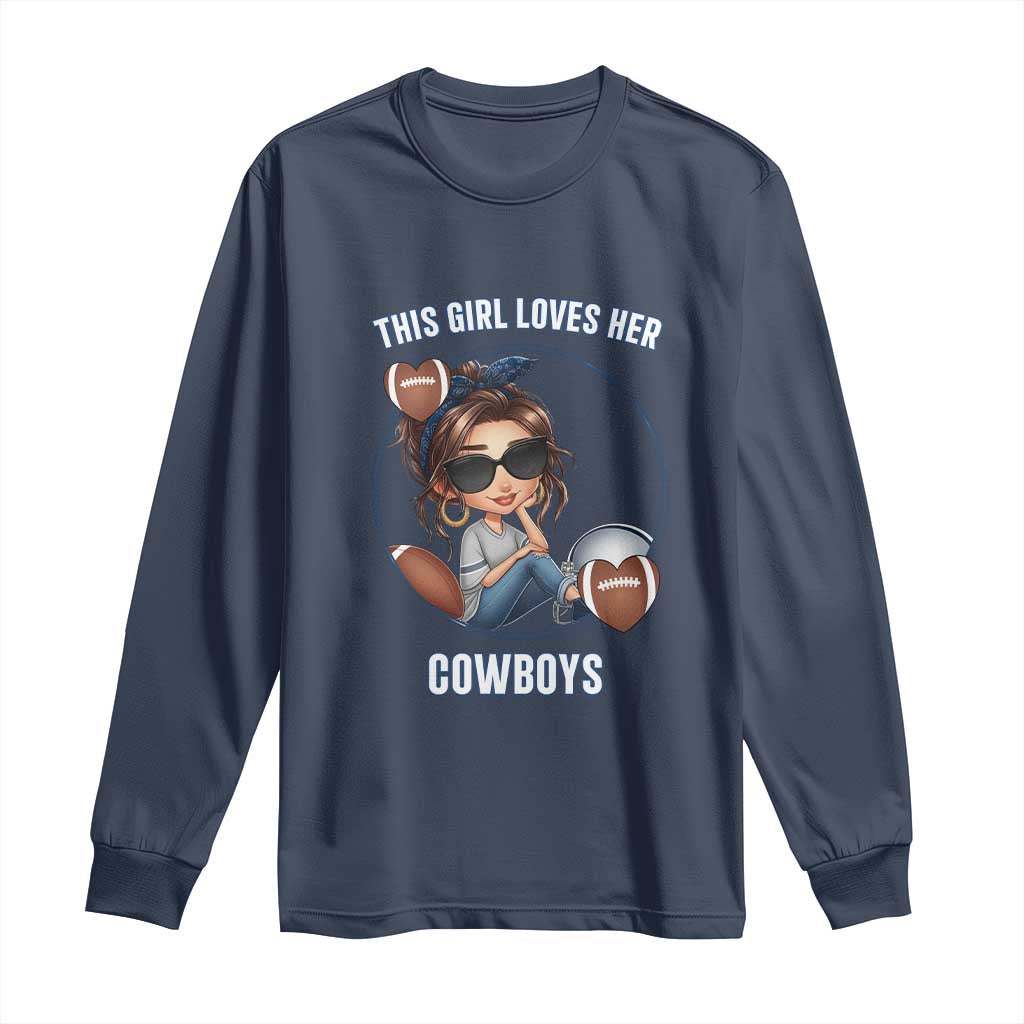 This Girl Loves Her Cowboy Long Sleeve Shirt Game Day Gift For Fans TS12 Navy Print Your Wear
