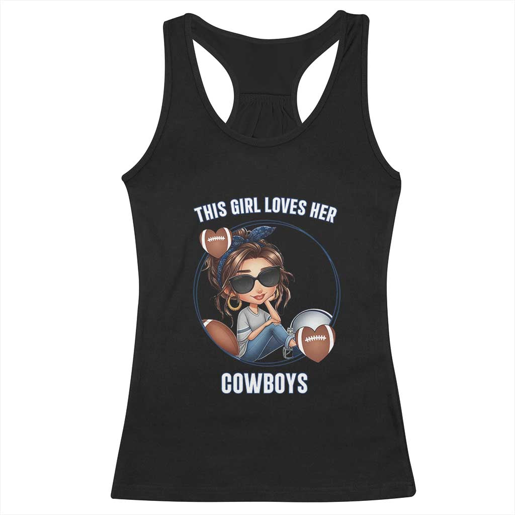 This Girl Loves Her Cowboys Racerback Tank Top Game Day Gift For Fans TS12 Black Print Your Wear