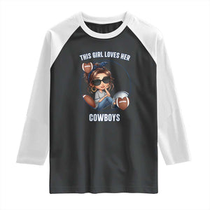 This Girl Loves Her Cowboy Raglan Shirt Game Day Gift For Fans TS12 Black White Print Your Wear