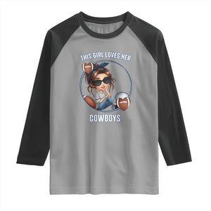 This Girl Loves Her Cowboy Raglan Shirt Game Day Gift For Fans TS12 Sport Gray Black Print Your Wear
