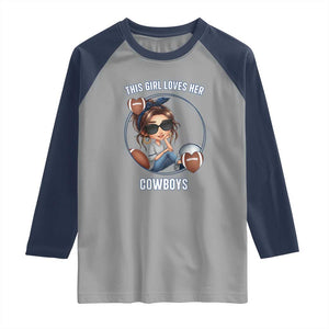 This Girl Loves Her Cowboy Raglan Shirt Game Day Gift For Fans TS12 Sport Gray Navy Print Your Wear
