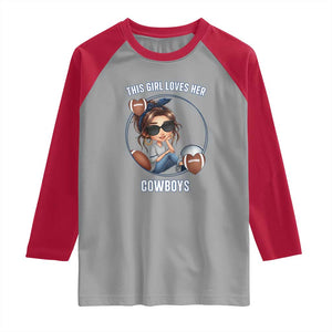 This Girl Loves Her Cowboys Raglan Shirt Game Day Gift For Fans TS12 Sport Gray Red Print Your Wear