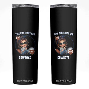 This Girl Loves Her Cowboy Skinny Tumbler Game Day Gift For Fans TS12 Black Print Your Wear