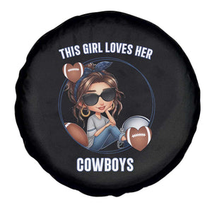 This Girl Loves Her Cowboy Spare Tire Cover Game Day Gift For Fans TS12 Print Your Wear