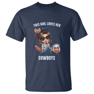 This Girl Loves Her Cowboys T Shirt Game Day Gift For Fans TS12 Navy Print Your Wear