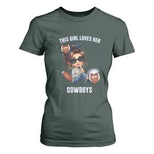 This Girl Loves Her Cowboys T Shirt For Women Game Day Gift For Fans TS12 Dark Forest Green Print Your Wear
