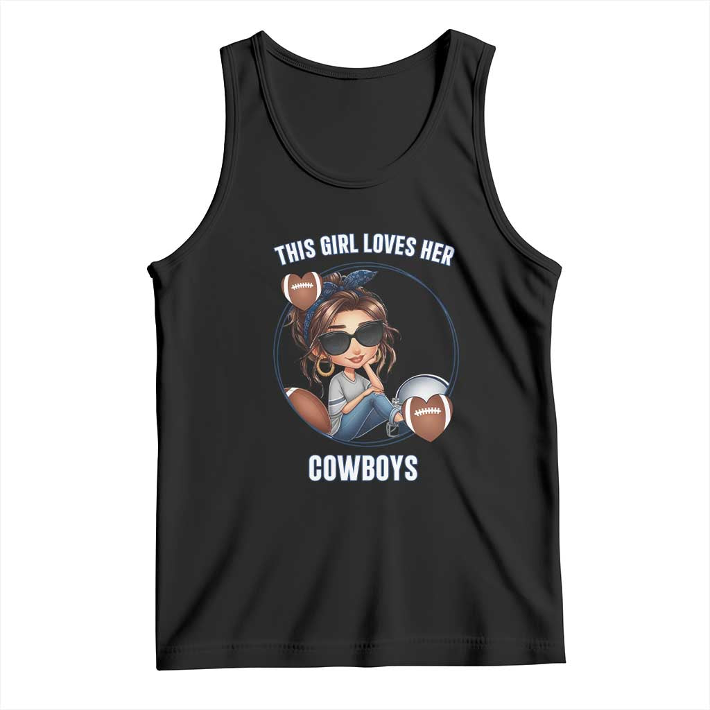 This Girl Loves Her Cowboys Tank Top Game Day Gift For Fans TS12 Black Print Your Wear
