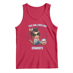 This Girl Loves Her Cowboys Tank Top Game Day Gift For Fans TS12 Red Print Your Wear