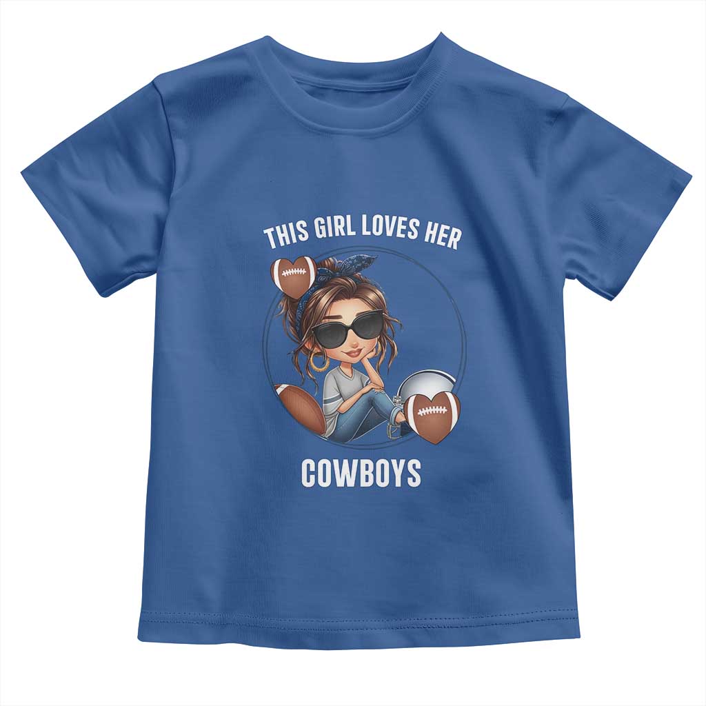 This Girl Loves Her Cowboy Toddler T Shirt Game Day Gift For Fans TS12 Royal Blue Print Your Wear