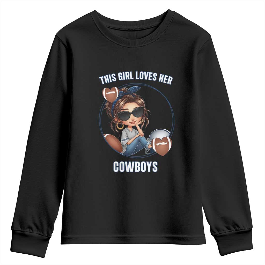 This Girl Loves Her Cowboys Youth Sweatshirt Game Day Gift For Fans TS12 Black Print Your Wear